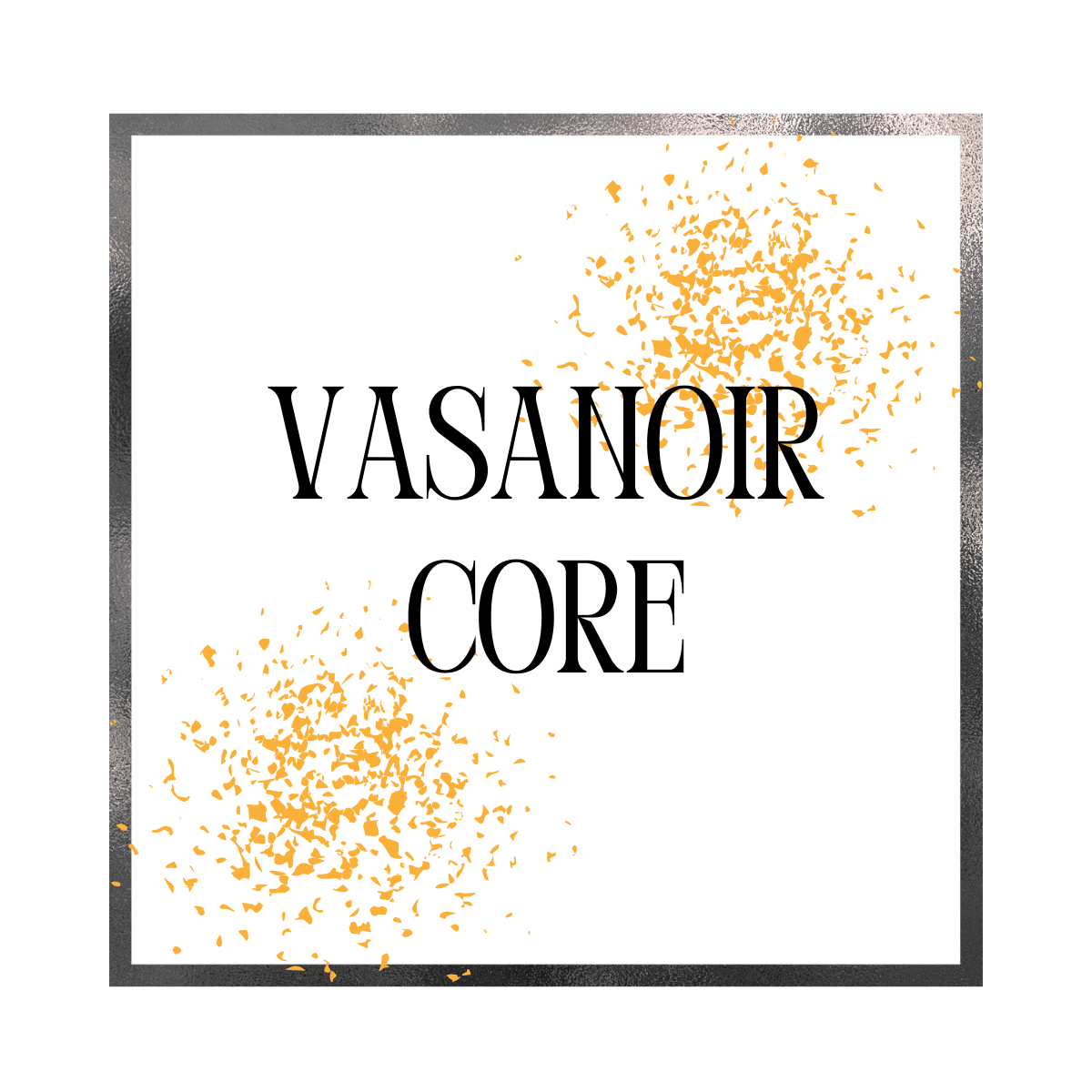 Vasanoir Core